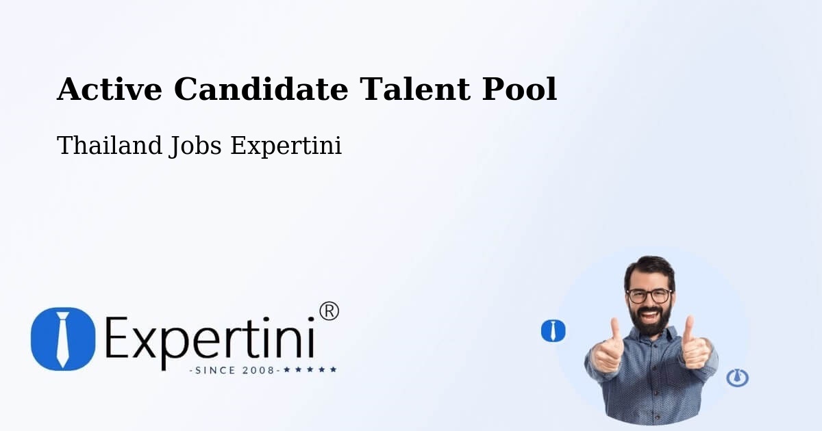 Active Candidate Talent Pool – Thailand - Thailand Jobs Expertini