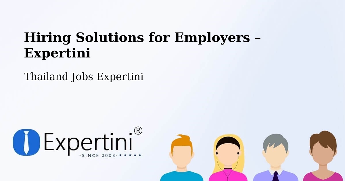 Hiring Solutions for Employers in Thailand - Thailand Jobs Expertini
