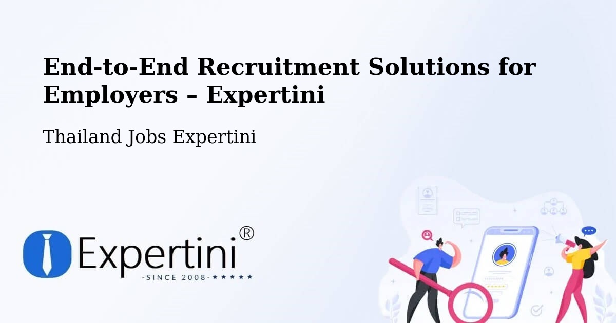 Recruitment Solutions for Employers – Thailand - Thailand Jobs Expertini
