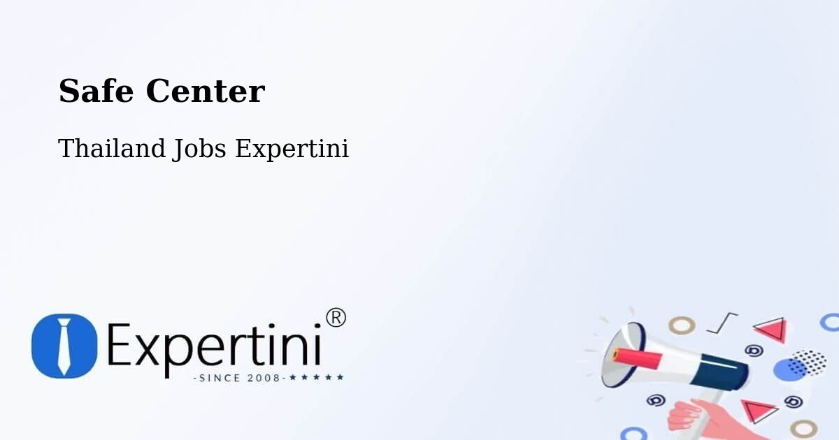 Safety Center – Thailand - Thailand Jobs Expertini